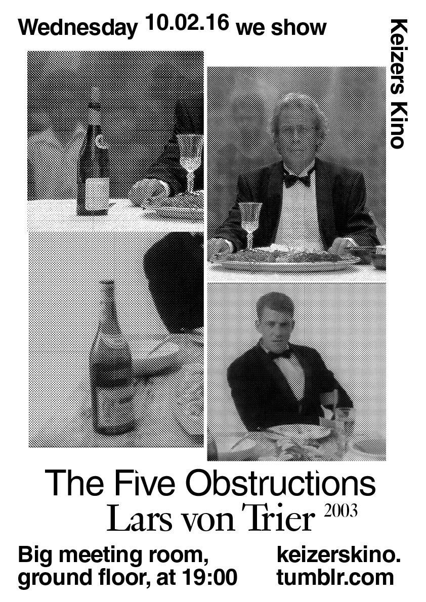 Five Obstructions, screened 10th February 2016